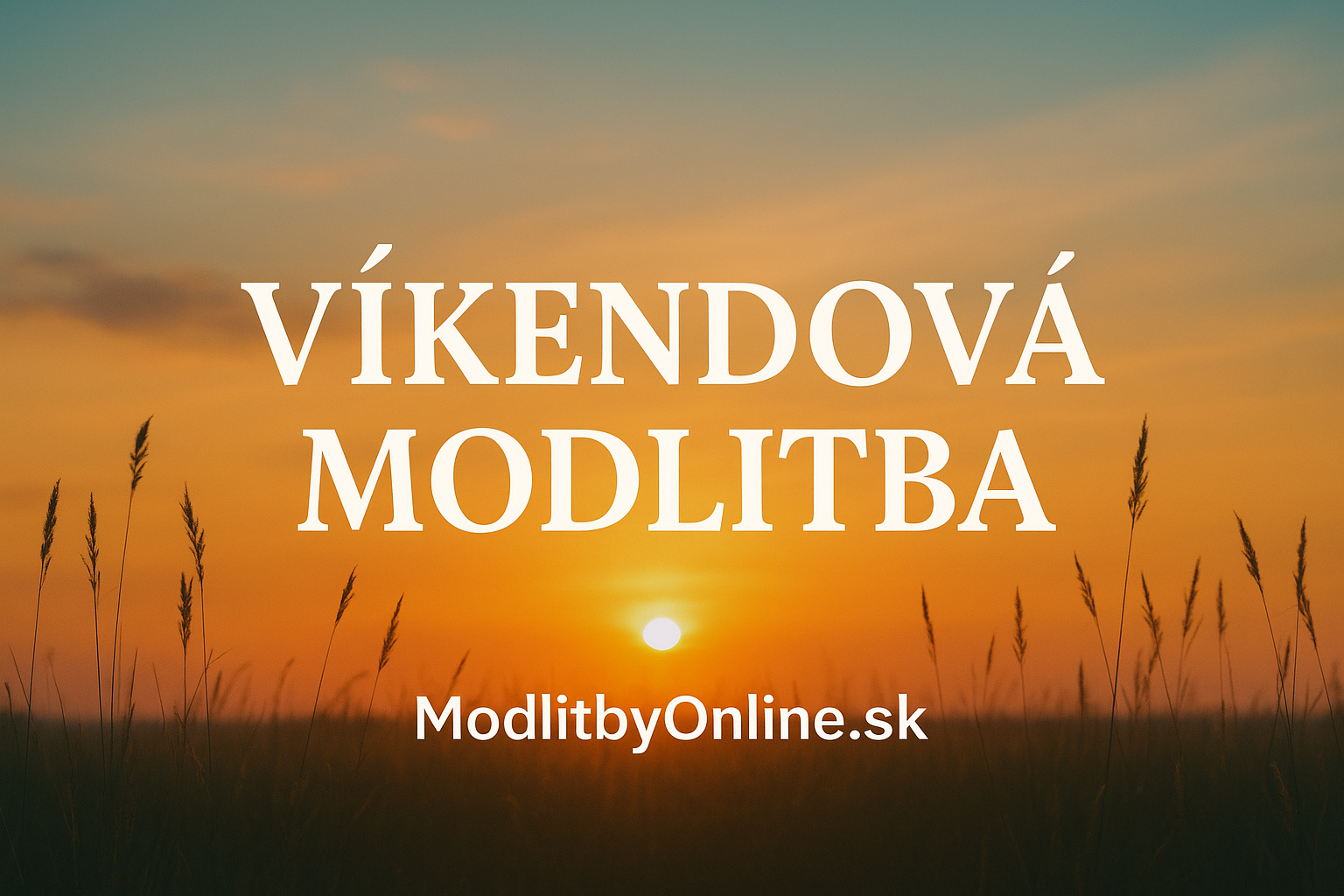 🌿 Víkendová modlitba – čas pokoja a vďačnosti