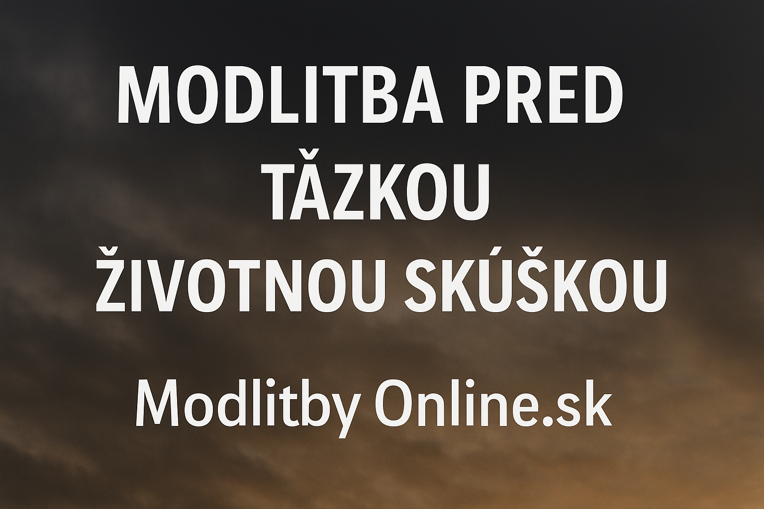 🕊️ Modlitba pred ťažkou životnou skúškou – keď nevládzem, nesieš ma Ty