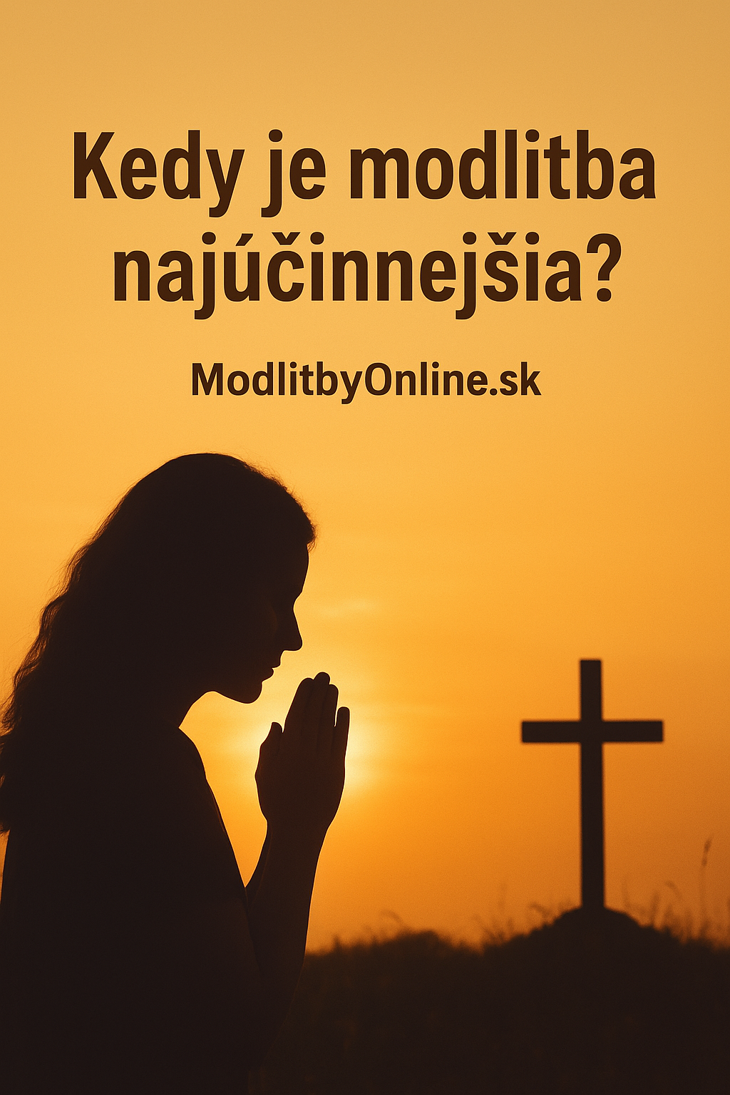 📿 Kedy je modlitba najúčinnejšia? 🙏