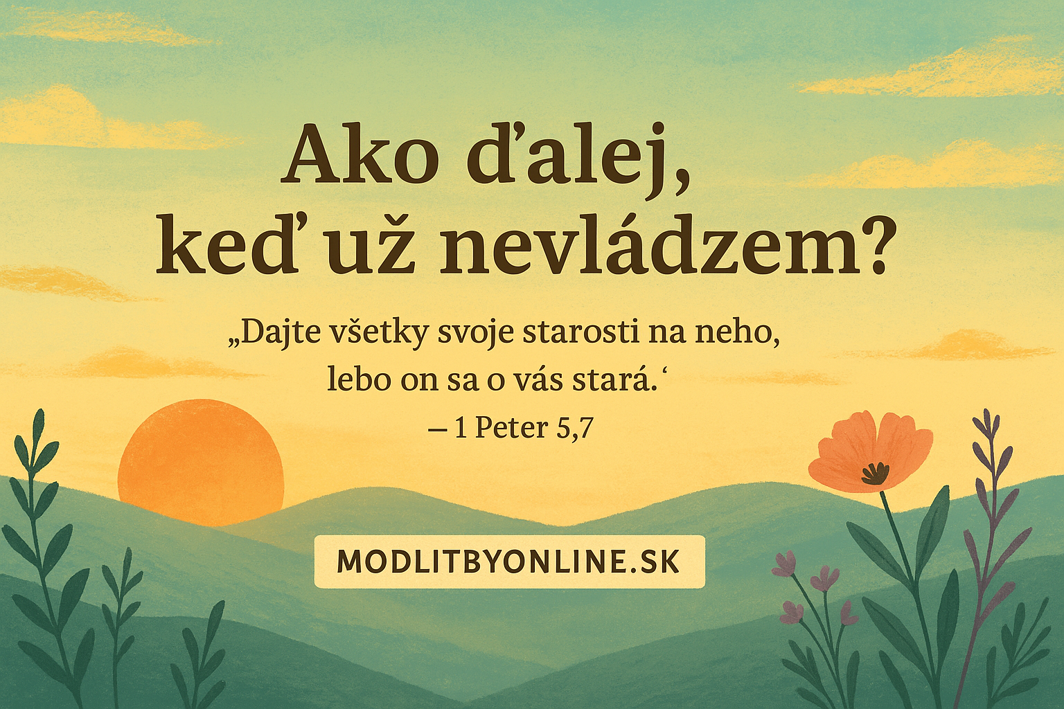 🌿 Ako ďalej, keď už nevládzem? 🙏