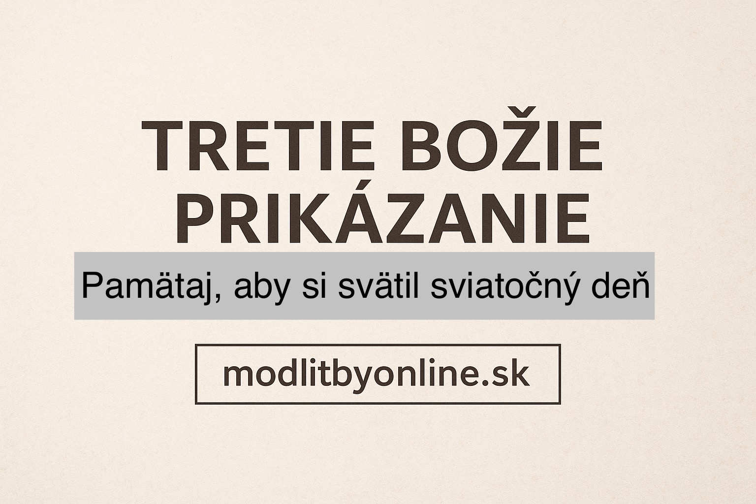 Tretie Božie prikázanie – Pamätaj, aby si svätil sviatočný deň ✝️