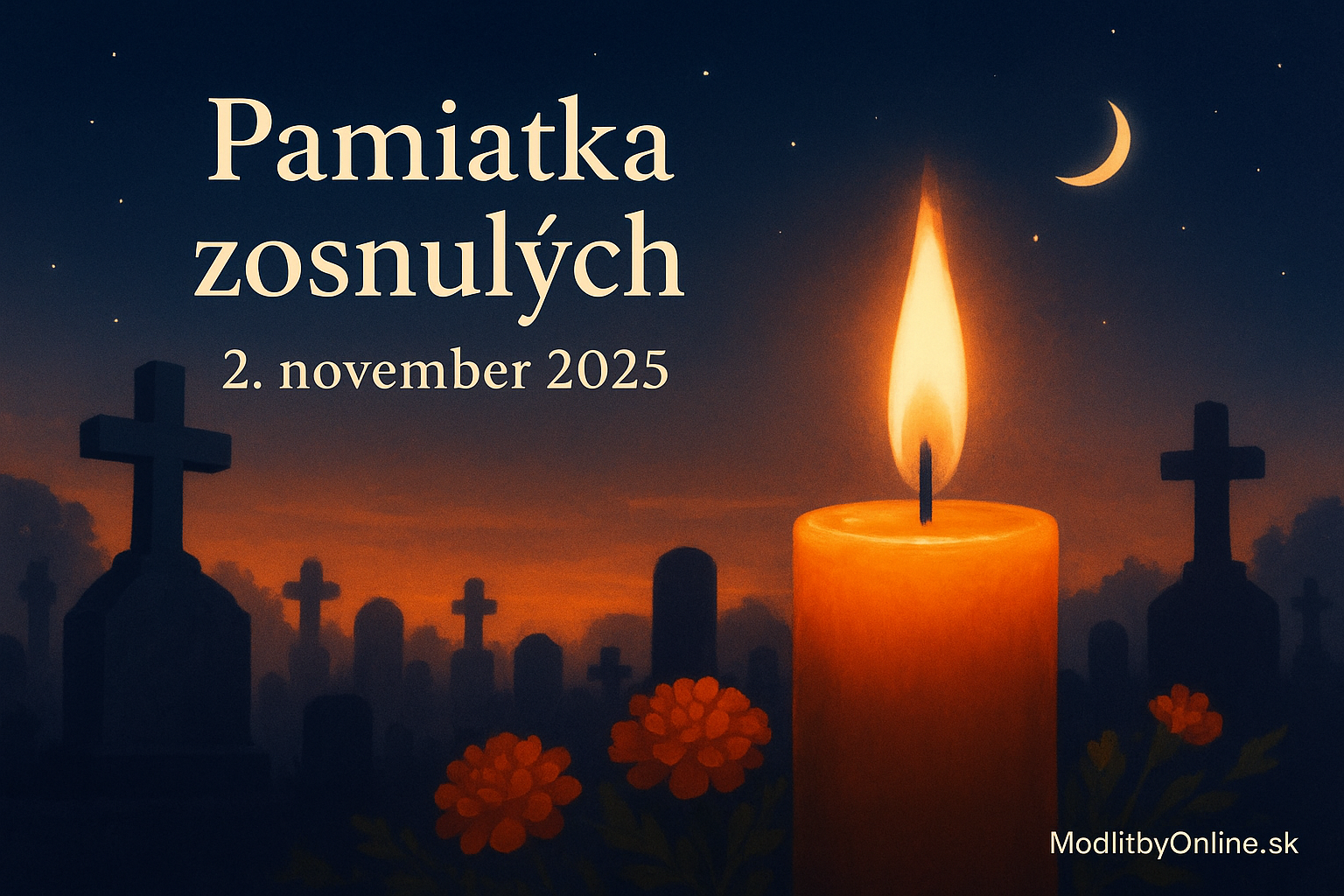 🕯️ Pamiatka zosnulých – spomienka, ktorá spája nebo so zemou (2. november 2025)