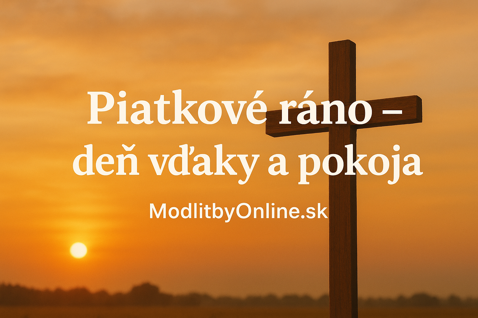🌅 Piatkové ráno – deň vďaky a pokoja 🙏