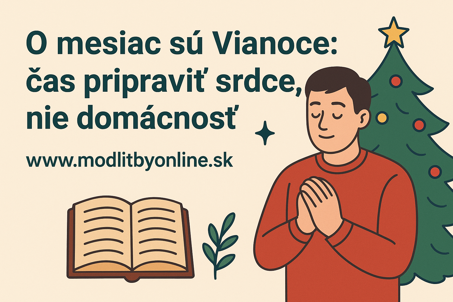🎄 O mesiac sú Vianoce: čas pripraviť srdce, nie domácnosť