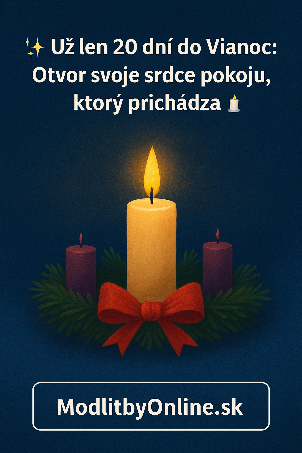 ✨ Už len 20 dní do Vianoc: Otvor svoje srdce pokoju, ktorý prichádza 🕯️