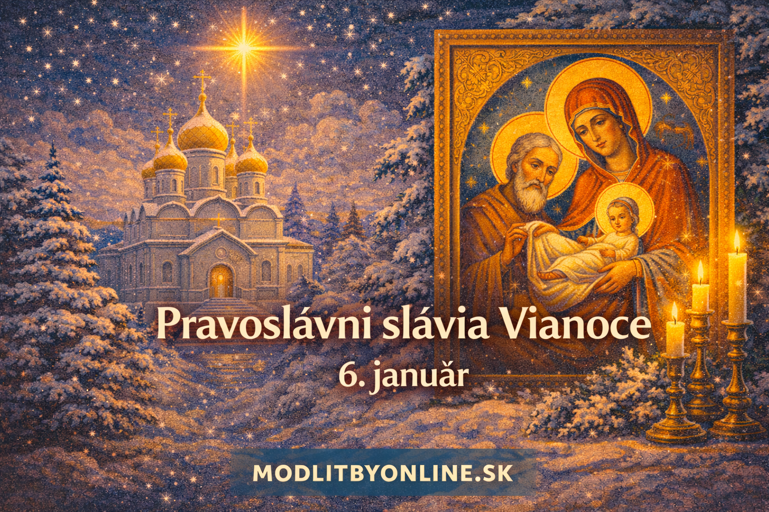 Pravoslávny Štedrý večer – duchovná príprava na Vianoce (6. január) ✝️🌟