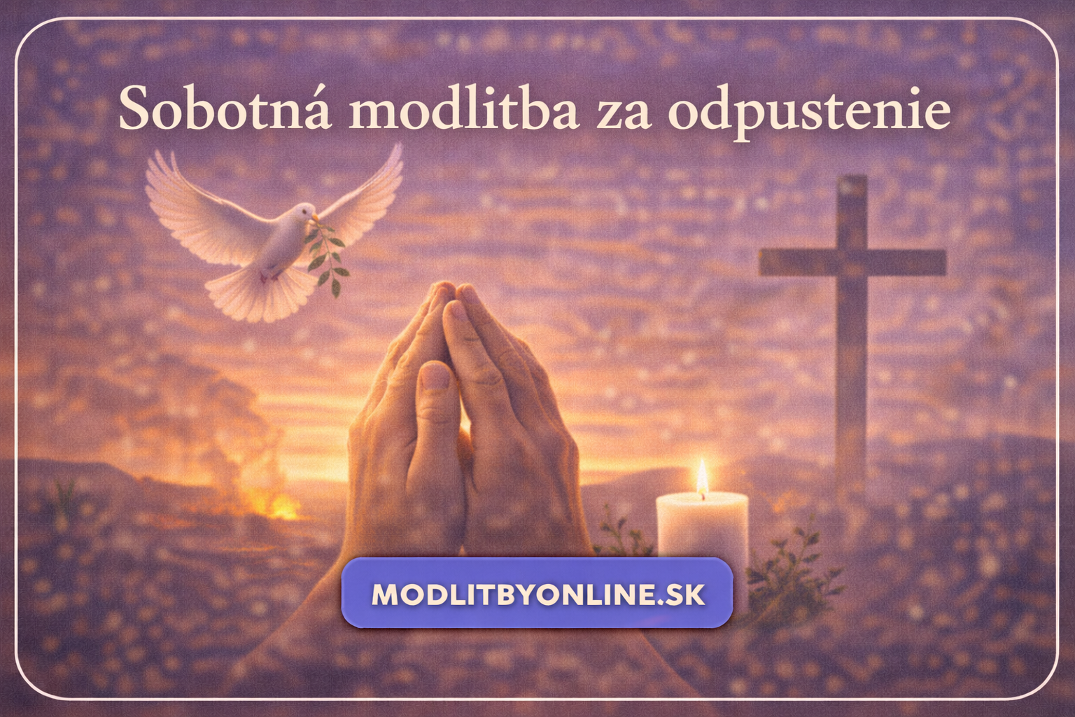 🙏 Sobotná modlitba za odpustenie: nový začiatok pre dušu
