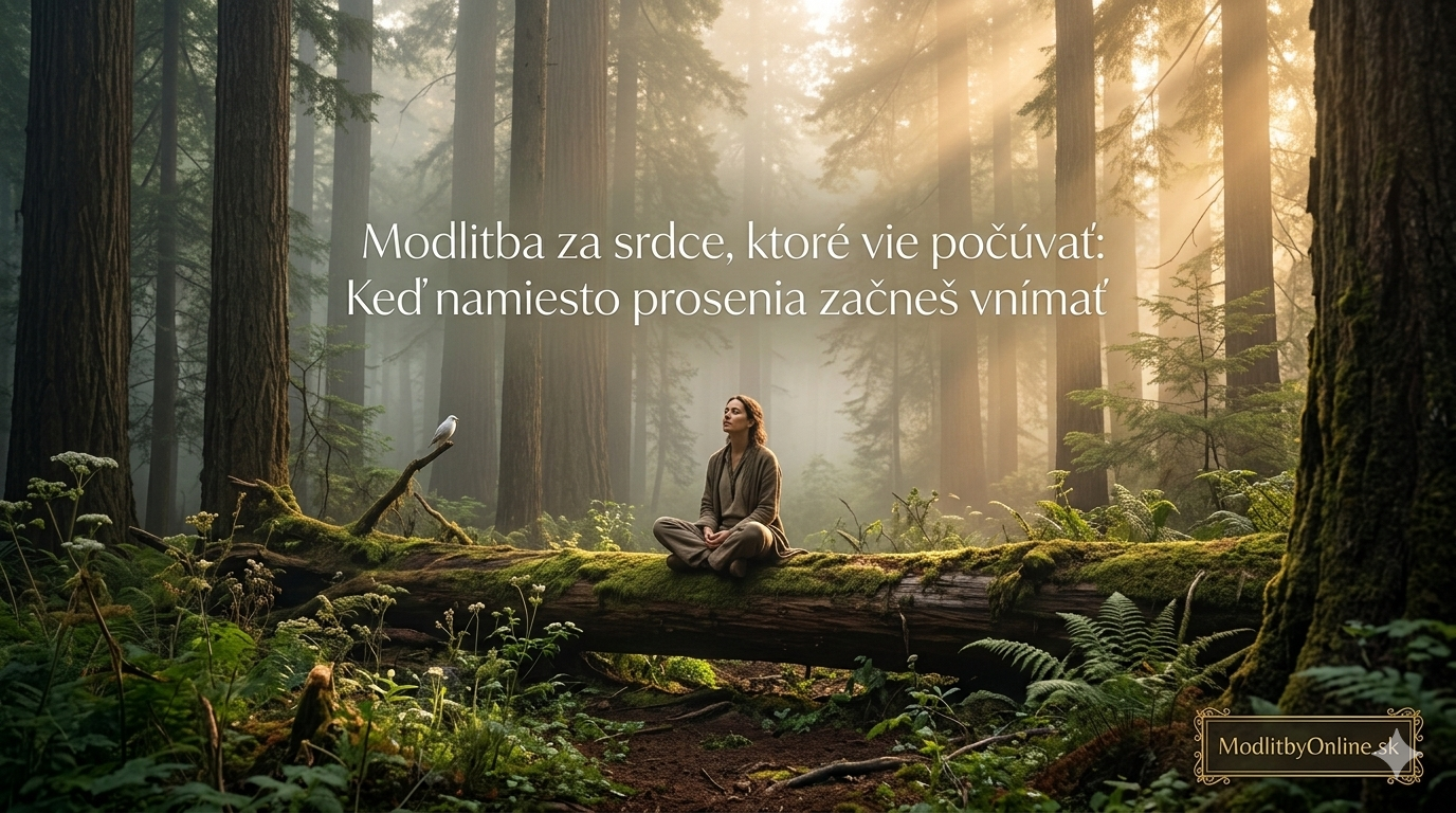 Modlitba za srdce, ktoré vie počúvať: Keď namiesto prosenia začneš vnímať 👂🕊️