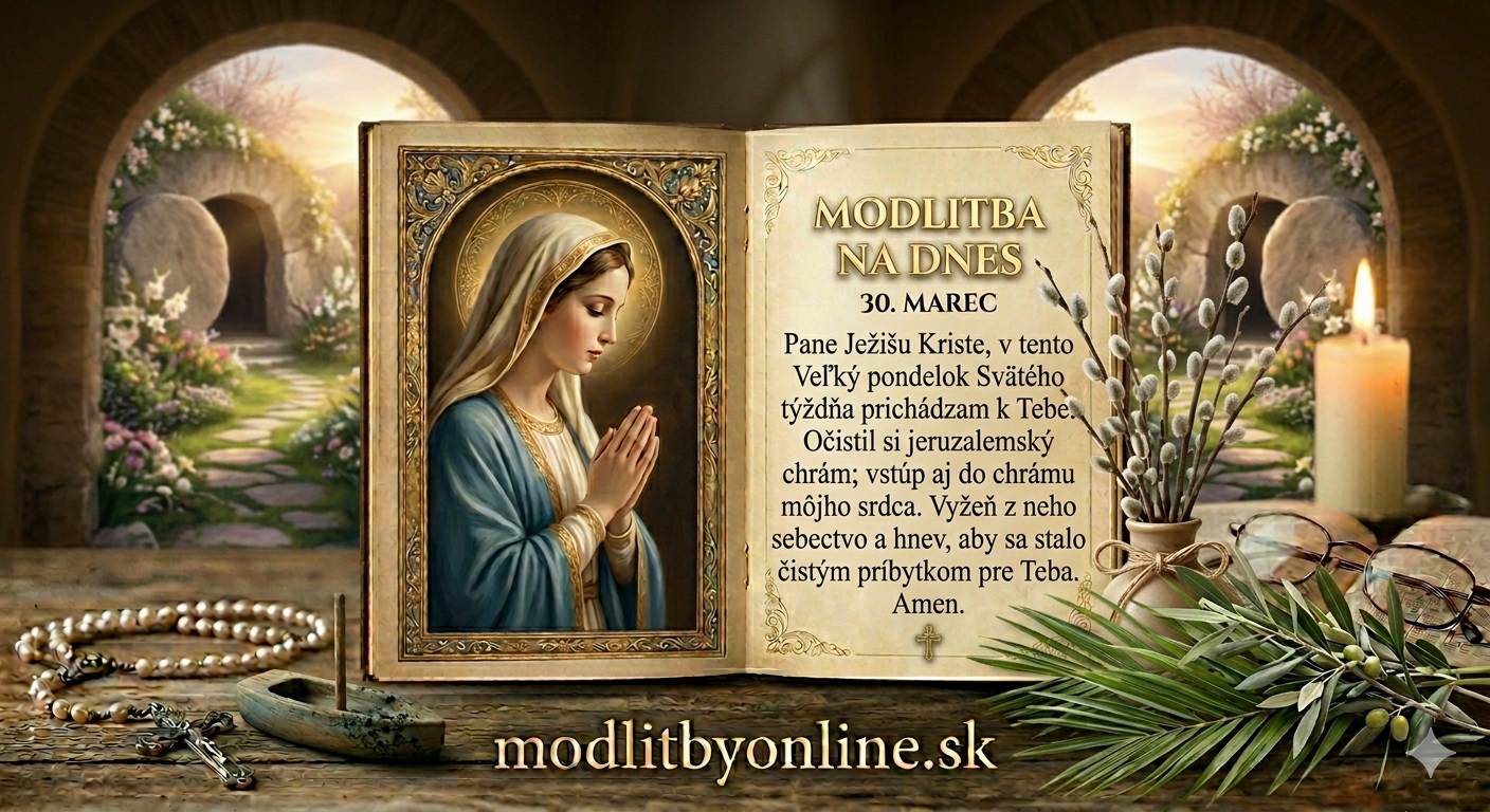 Modlitba na pondelok Svätého týždňa (30. marec): Čas na očistenie nášho vnútra