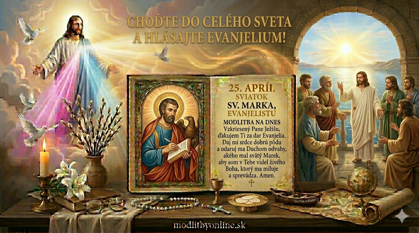 Modlitba na sobotu (25. apríl): Svedčiť o Evanjeliu celému stvoreniu