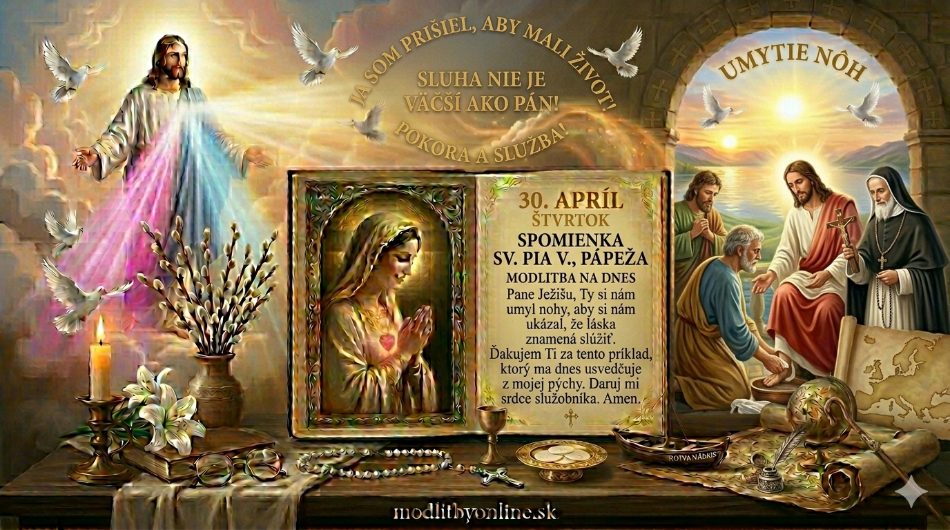 Modlitba na štvrtok (30. apríl): Sluha nie je väčší ako jeho Pán