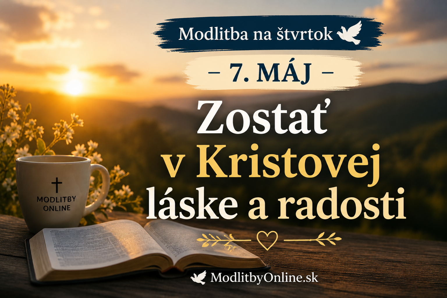 Modlitba na štvrtok (7. máj): Zostať v Kristovej láske a radosti