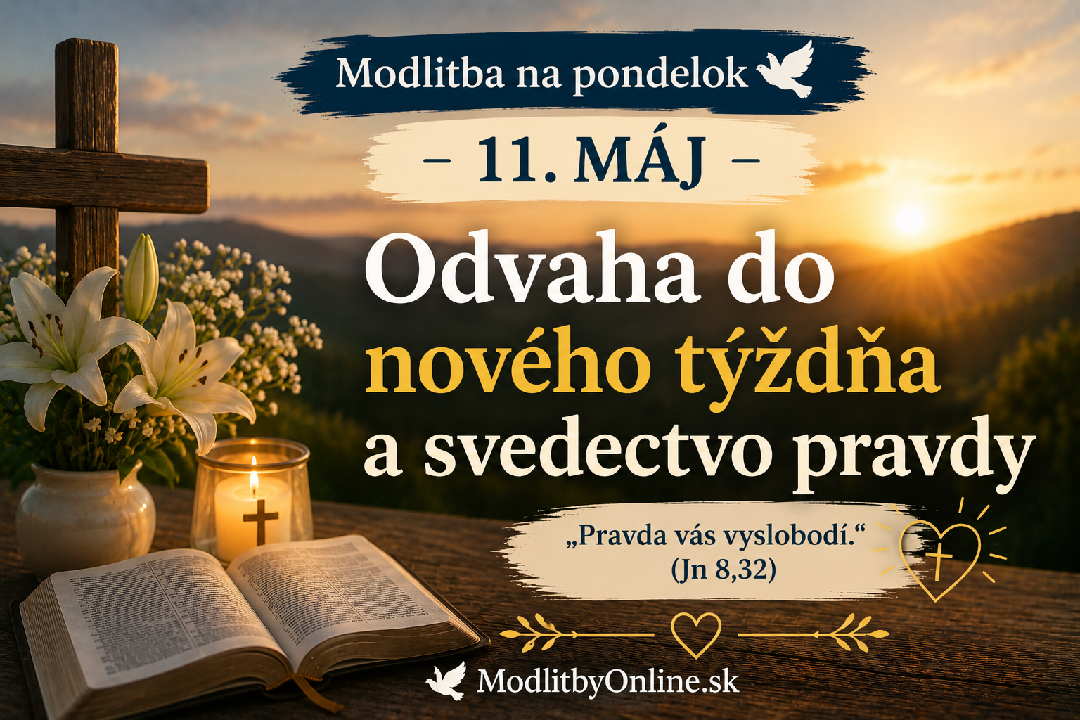 Modlitba na pondelok (11. máj): Odvaha do nového týždňa a svedectvo pravdy