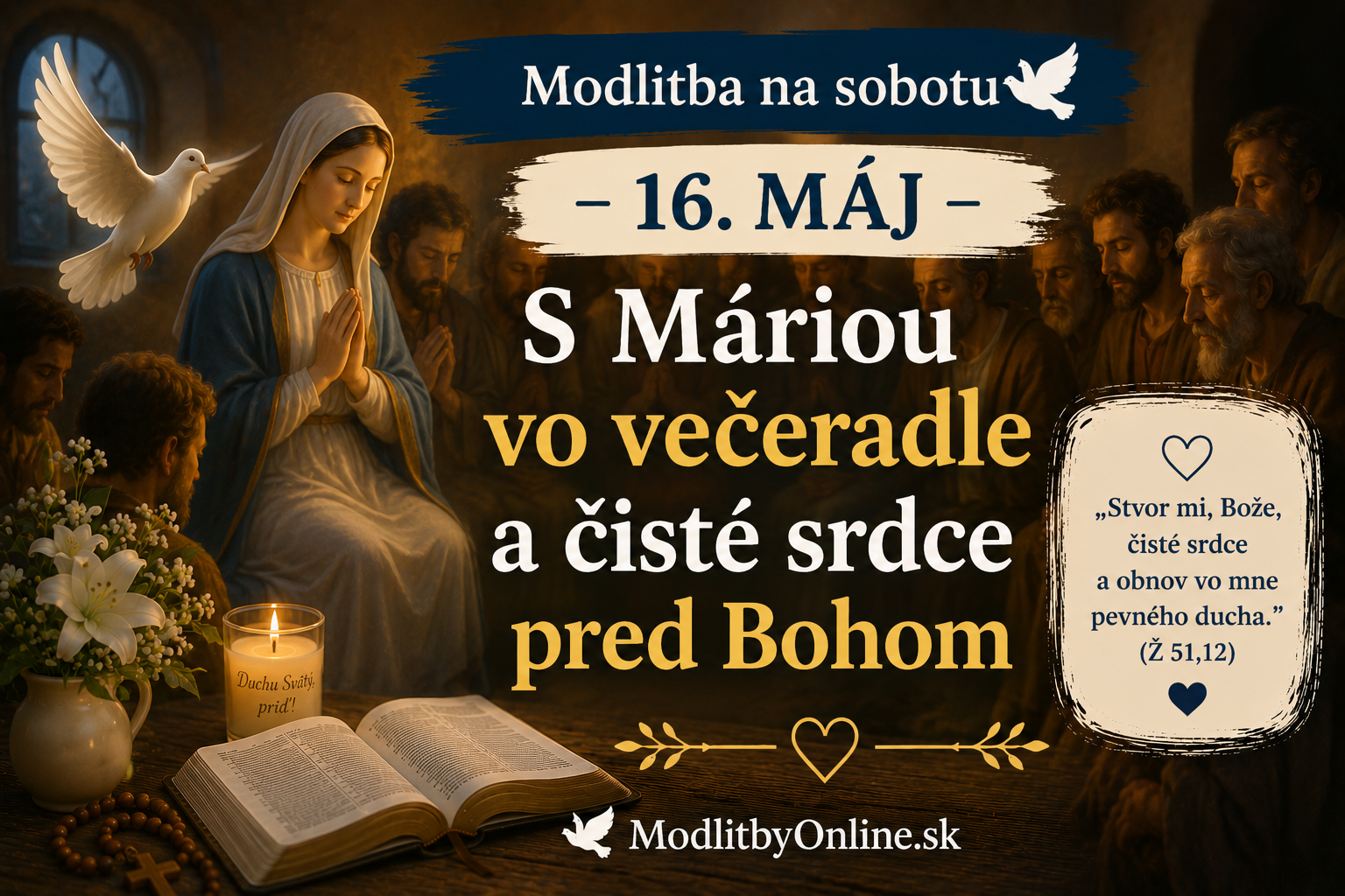 Modlitba na sobotu (16. máj): S Máriou vo večeradle a čisté srdce pred Bohom