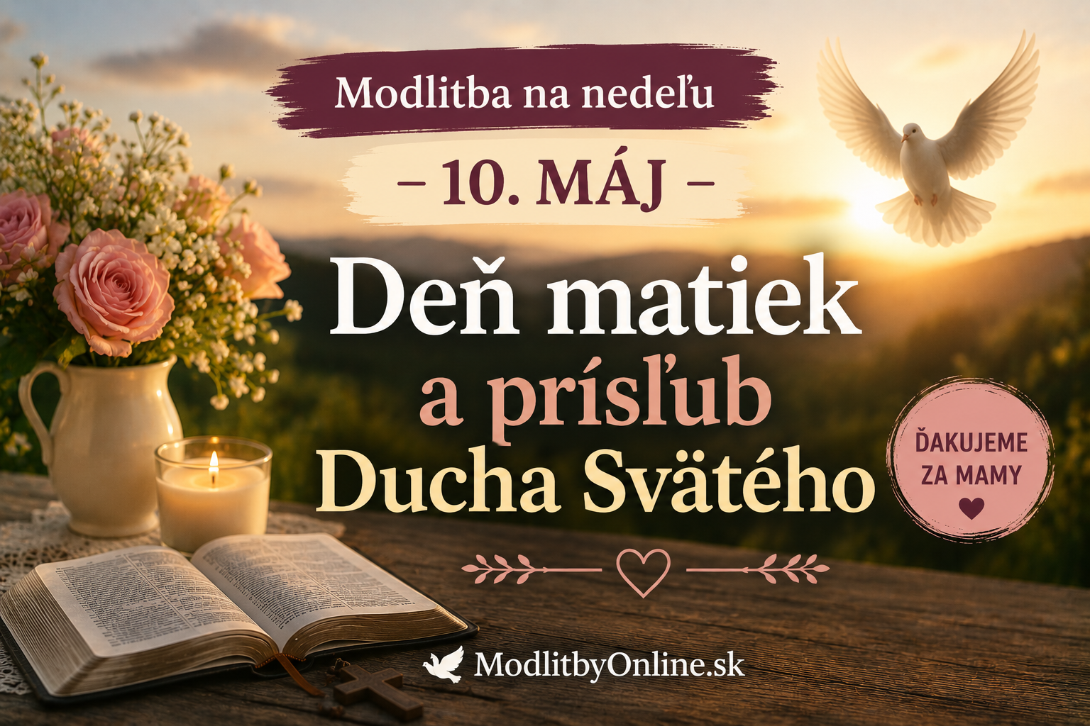 Modlitba na nedeľu (10. máj): Deň matiek a prísľub Ducha Svätého