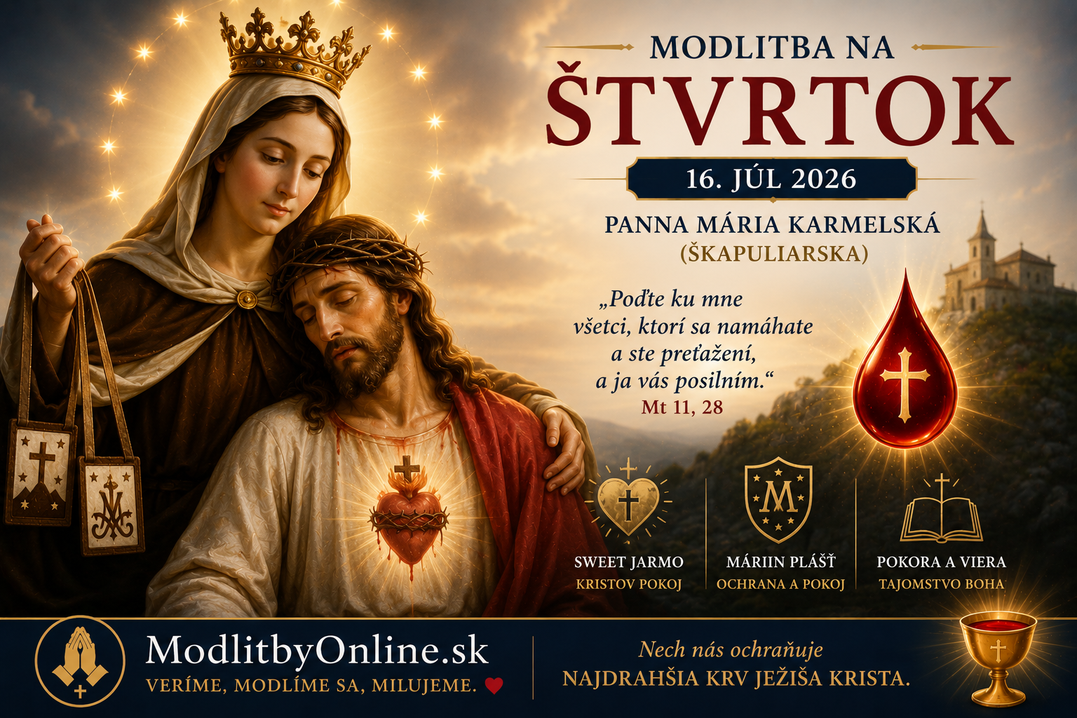 Modlitba na štvrtok (16. júl): Panna Mária Karmelská (Škapuliarska) – „Poďte ku mne všetci, ktorí sa namáhate“, sladké jarmo a ochranný plášť Matky