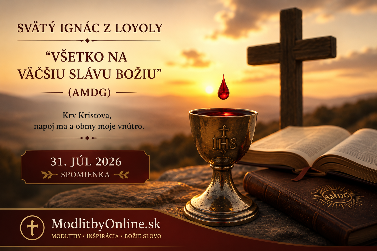 Modlitba na piatok (31. júl): Spomienka svätého Ignáca z Loyoly – „Všetko na väčšiu slávu Božiu“ (AMDG), záver mesiaca Najdrahšej Krvi a sila duchovného rozlišovania
