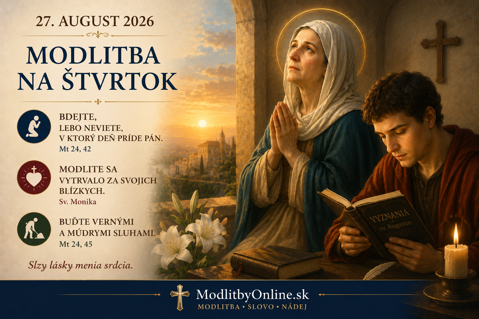 Modlitba na štvrtok (27. august): Bdejte, buďte vernými sluhami a sila sĺz svätej Moniky