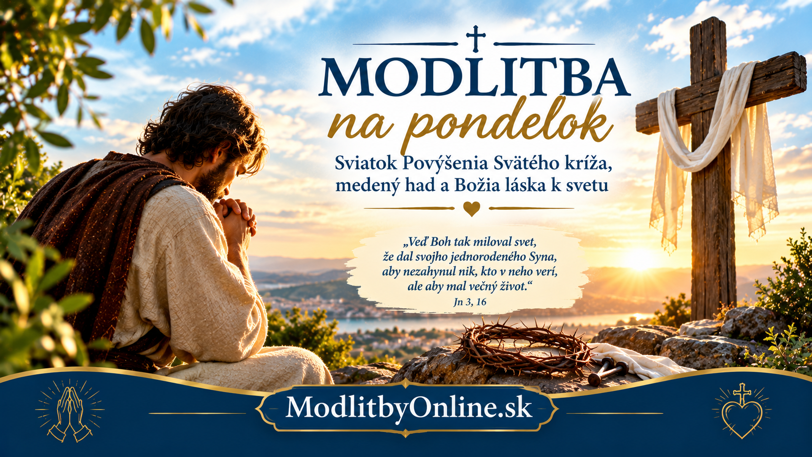 Modlitba na pondelok (14. september): Sviatok Povýšenia Svätého kríža, medený had a Božia láska k svetu