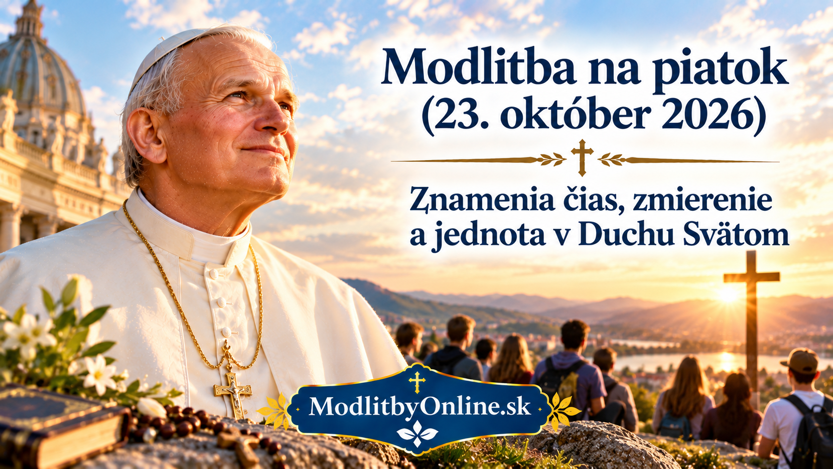 Modlitba na piatok (23. október 2026): Znamenia čias, zmierenie a jednota v Duchu Svätom